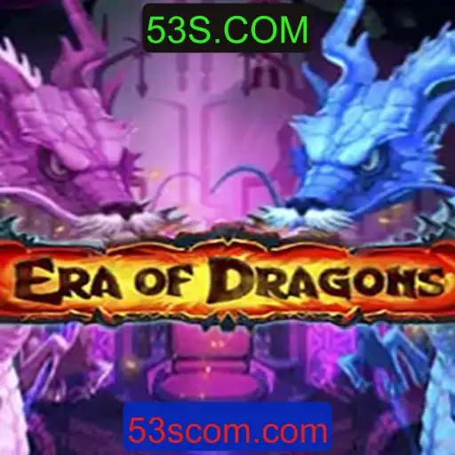 Explore o Novo Jogo EraOfDragons: Uma Jornada Fantástica com 53S.COM